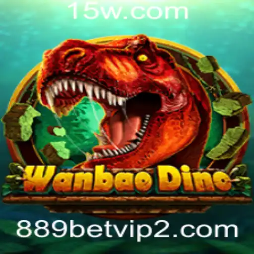 WanBaoDino: Descubra o Mundo do Jogo com 889 Bet VIP